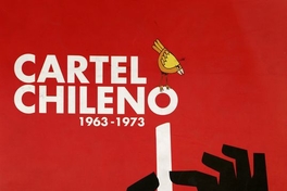 Cartel chileno 1963-1973: un tiempo en la pared