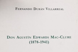 Don Agustín Edwards Mac-Clure, (1878-1941)