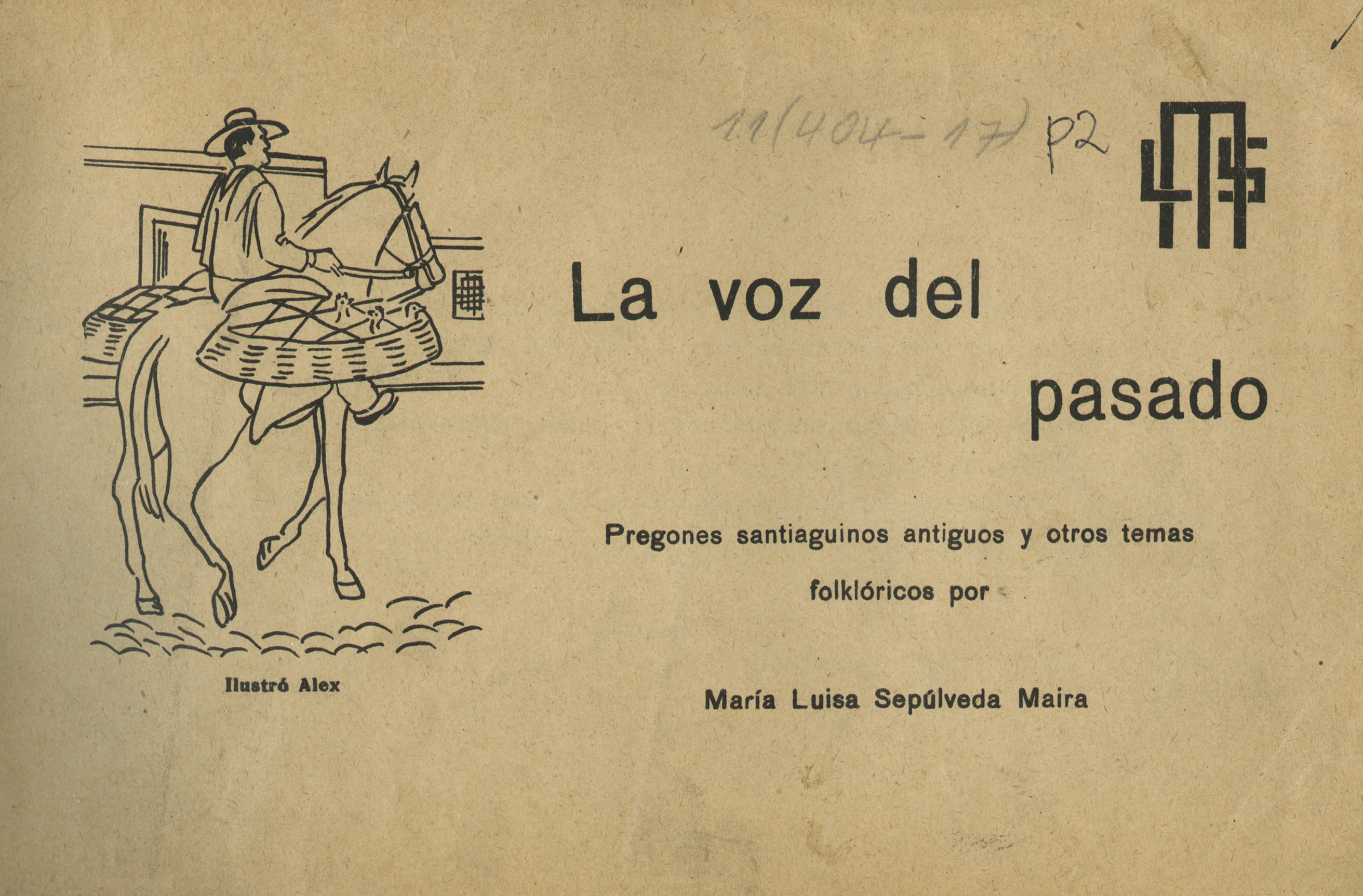 La voz del pasado: pregones santiaguinos antiguos y otros temas folklóricos