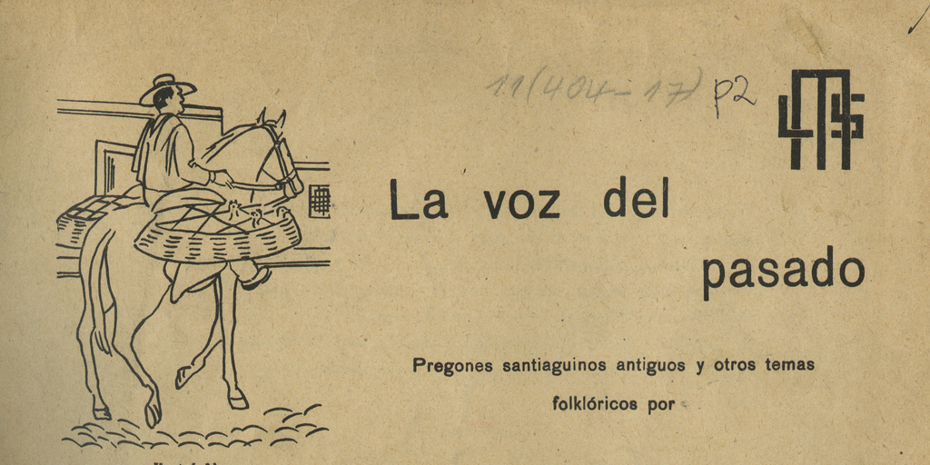 La voz del pasado: pregones santiaguinos antiguos y otros temas folklóricos