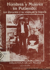 Hombres y mujeres en Putaendo: sus discursos y su visión de la historia