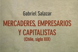 Prefacio a "Mercaderes, empresarios y capitalistas: (Chile, siglo XIX)"