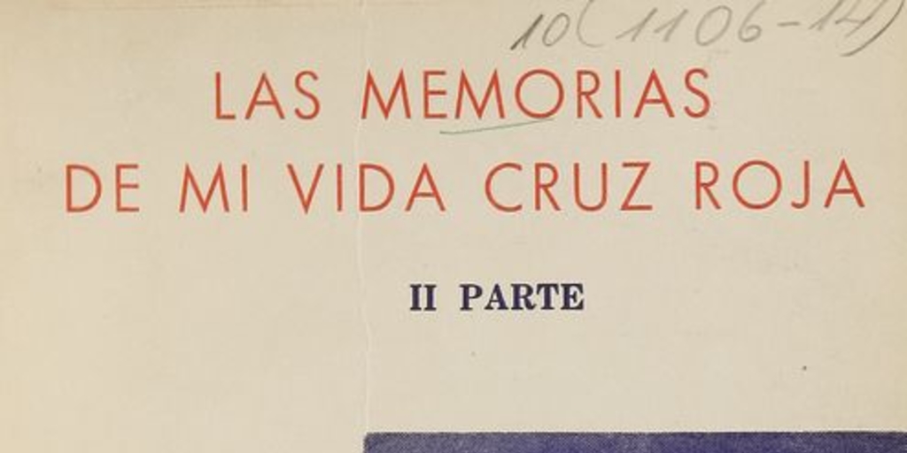 Las memorias de mi vida Cruz Roja : Mis últimos años (1960-1966) : 2a. parte