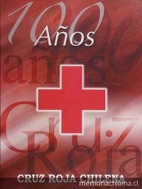 100 años Cruz Roja Chilena