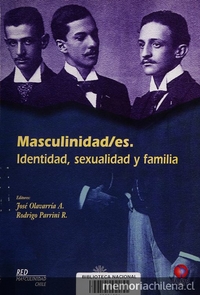 Masculinidad/es, identidad, sexualidad y familia : Primer encuentro de estudios de masculinidad