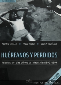 Huérfanos y perdidos: relectura del cine chileno de la transición 1990-1999