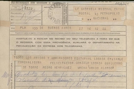 [Telegrama] 1945 nov. 16, Buenos Aires, [Argentina] [a] Gabriela Mistral, Petrópolis, [Brasil][manuscrito] /Gonzalo Losada ... [et al.].