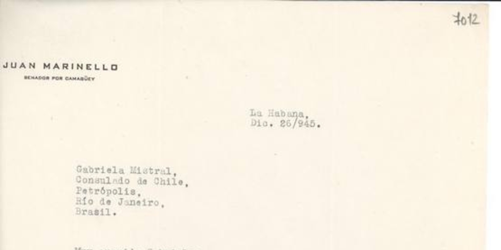 [Carta] 1945 dic. 26, La Habana [a] Gabriela Mistral, Petrópolis, Río de Janeiro, Brasil[manuscrito] /Juan y Pepilla Marinello.