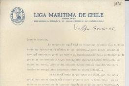 [Carta] 1945 nov. 16, Valparaíso [a] Gabriela Mistral[manuscrito] /Benjamín [Subercaseaux].