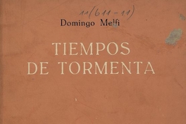 Tiempos de tormenta :en el remate de un viejo palacio santiaguino /Domingo Melfi.