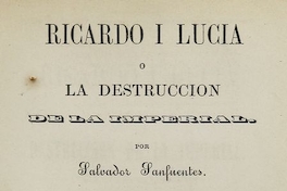 Ricardo i Lucia o La destrucción de la Imperial: tomo 2