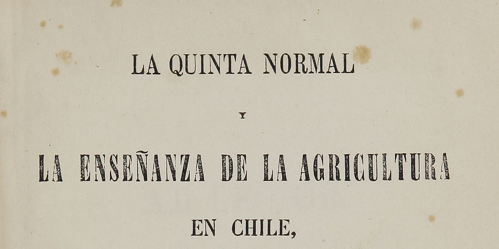 La Quinta Normal y la enseñanza de la agricultura en Chile