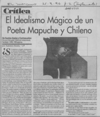 El idealismo mágico de un poeta mapuche y chileno  [artículo] Antonio Avaria.