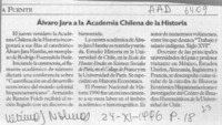 Alvaro Jara a la Academia Chilena de la Historia  [artículo].