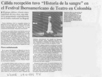 Cálida recepción tuvo "Historia de la sangre" en el Festival Iberamericano de Teatro en Colombia  [artículo].