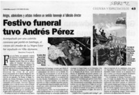 Festivo funeral tuvo Andrés Pérez  [artículo] Sebastián Vásquez