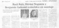Raúl Ruiz, Héctor Noguera y Benjamín Galemiri coinciden montaje