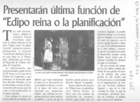 Presentarán última función de "Edipo reina o la planificación".