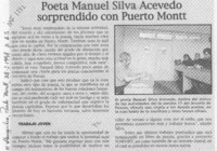 Poeta Manuel Silva Acevedo sorprendido con Puerto Montt  [artículo].