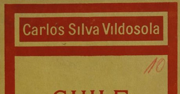  Silva Vildósola, Carlos, 1871-1939. Chile y la guerra mundial europea/ Carlos Silva Vildósola. [Chile]: [Editor no identificado], [1918] 30 páginas;
