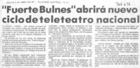 "Fuerte Bulnes" abrirá nuevo ciclo de teleteatro nacional.