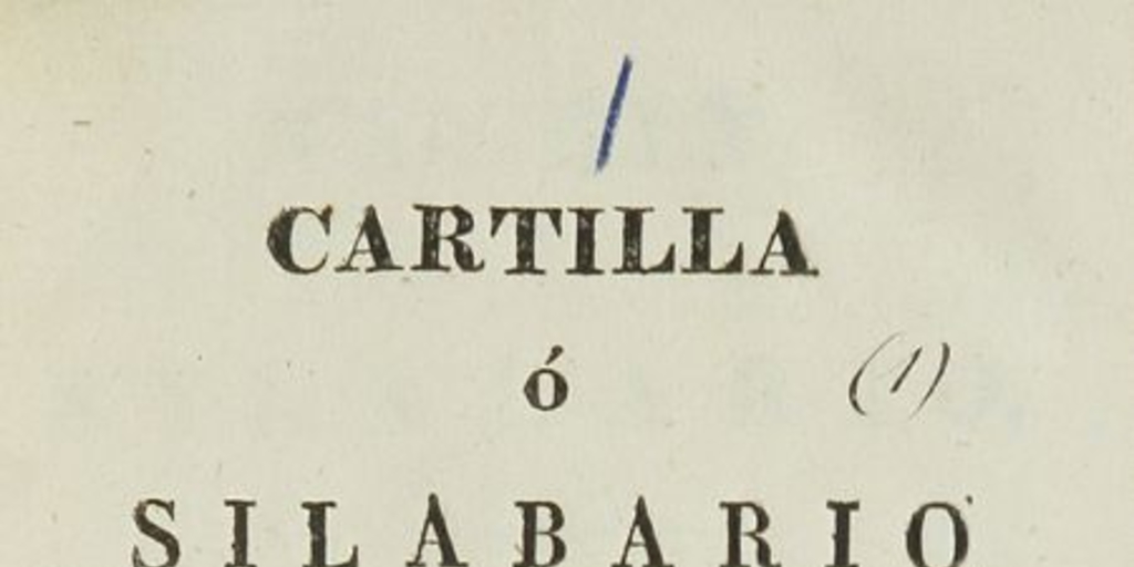 Cartilla, ó, Silabario :para uso de las escuelas