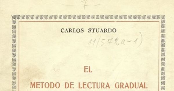 El método de lectura gradual de Domingo F. Sarmiento : datos para su historia y bibliografía