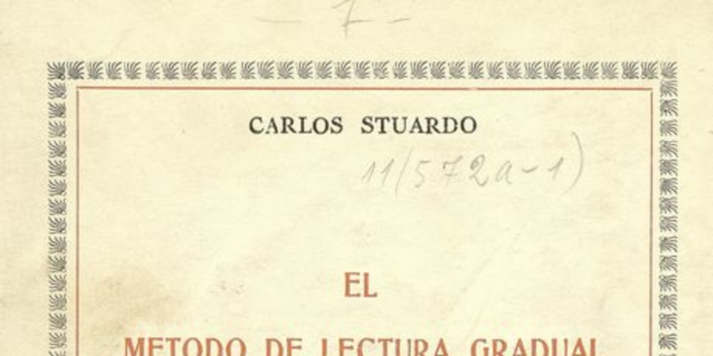 El método de lectura gradual de Domingo F. Sarmiento : datos para su historia y bibliografía