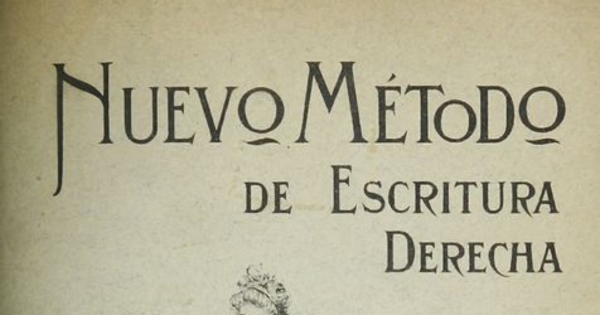  Guía o nuevo Método para la enseñanza de la escritura Derecha :compuesto para las Escuelas i colejios de la República
