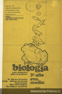 Biología. Guía didáctica para el profesor. 3er. año de enseñanza media. Centro de Perfeccionamiento, Experimentación e Investigaciones Pedagógicas 1970.