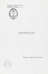 Trabajo comuna de La Ligua  [manuscrito] encargada: Teresa Araya Carvajal.