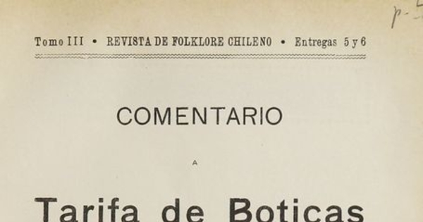  Comentario a tarifa de boticas :impresa en Santiago de Chile en el año de 1813