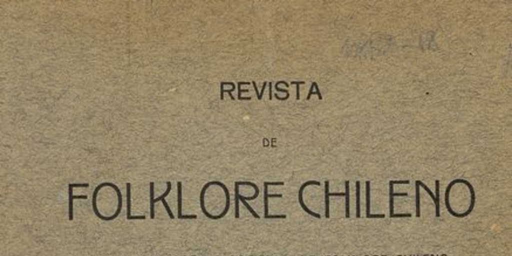 Cuarta y última comunicación a los miembros de la Sociedad del Folklore Chileno