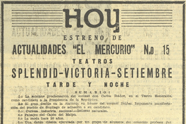 Hoy estreno de Actualidades El Mercurio Nº15. La solemne proclamación del Coronel don Carlos Ibáñez, en el Teatro Municipal, como Candidato a la Presidencia de la República