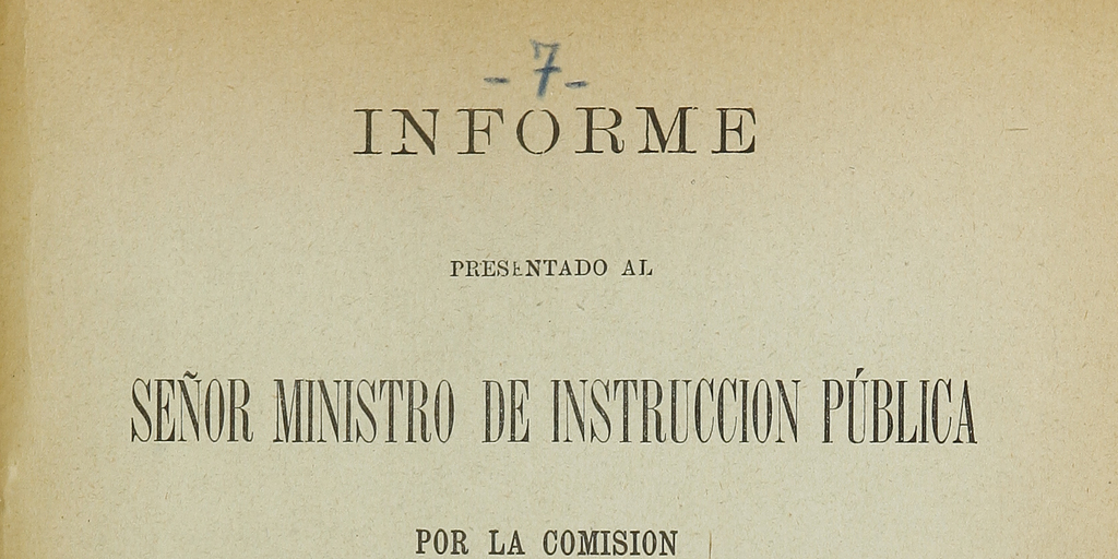 Informe presentado al señor Ministro de instrucción pública por la comisión nombrada en 24 de mayo de 1898 para estudiar la organización de las Escuelas de Santiago