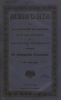 Memoria que el Ministro de Estado en el Departamento de Relaciones Esteriores presenta al Congreso Nacional.