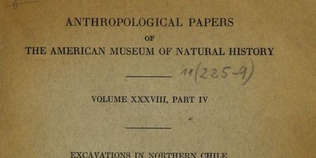 Excavations in Northern Chile. The American Museum of Natural History, 1943.