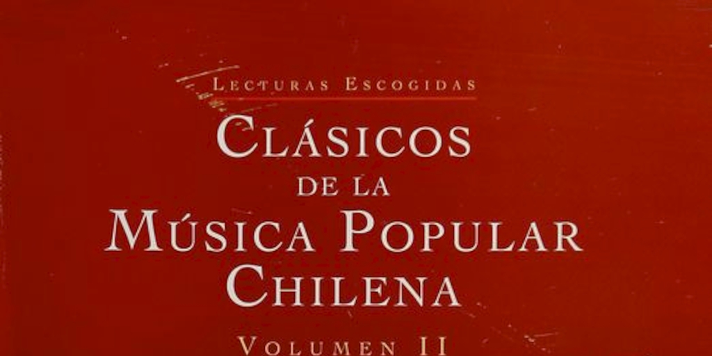  Historia y características de la Nueva Canción Chilena