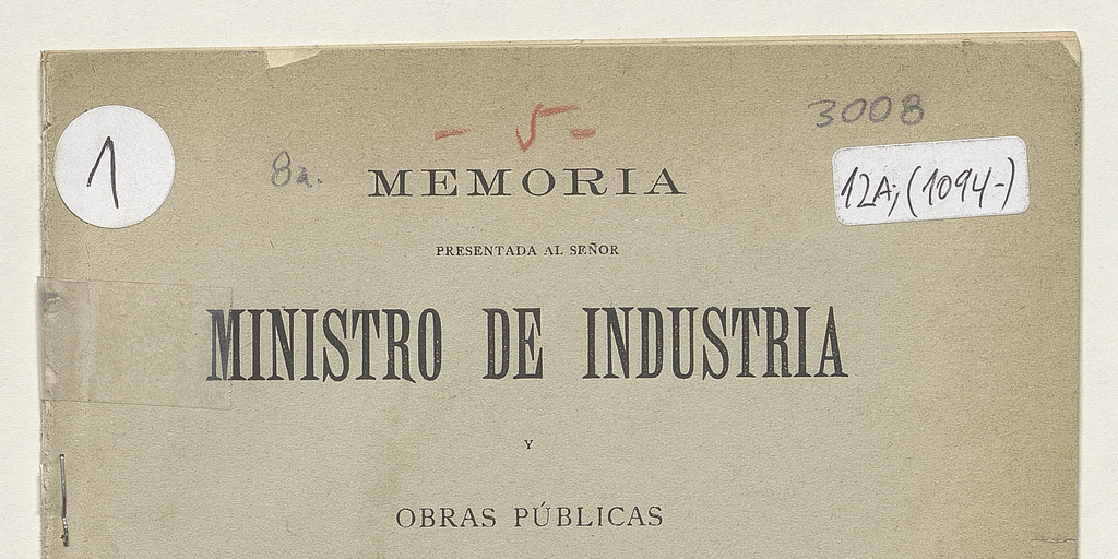 Memoria presentada al señor Ministro de Industria y Obras Públicas por el Director Jeneral de los Ferrocarriles del Estado. 1891.
