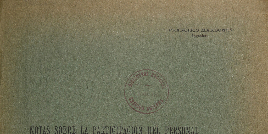 Notas sobre la participación del personal de los ferrocarriles en los beneficios de la explotación /Francisco Mardones.