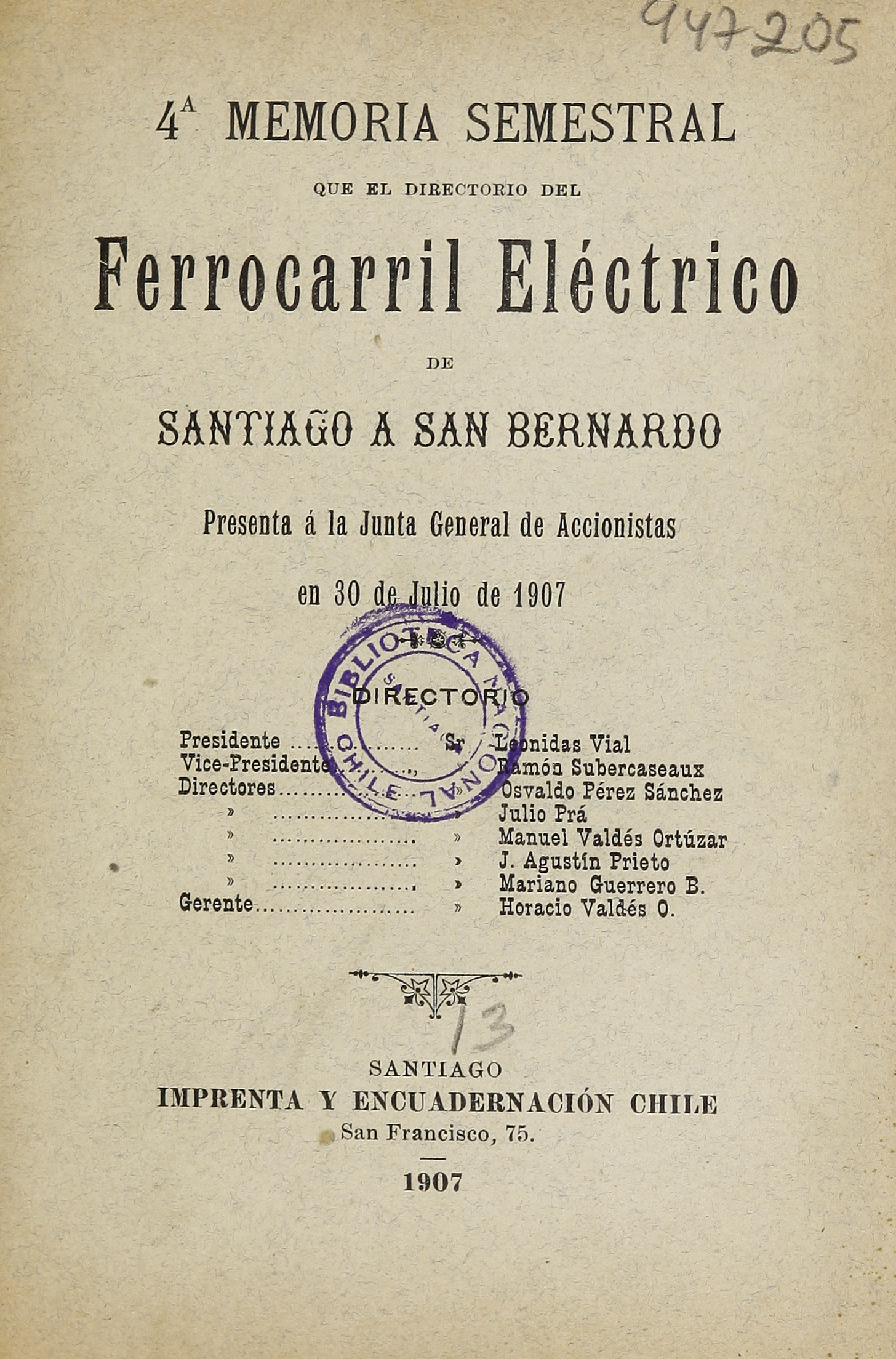 4ª Memoria semestral que el directorio del Ferrocarril Eléctrico de Santiago a San Bernardo presenta a la Junta General de Accionistas en 30 de julio de 1907