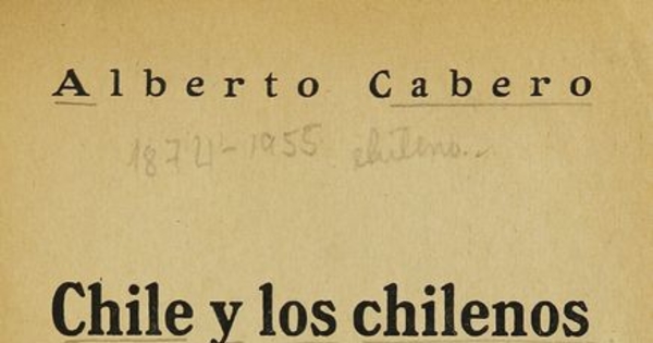Chile y los chilenos: conferencias dictadas en la Extensión Cultural de Antofagasta durante los años 1924 y 1925,