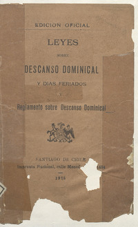 Leyes sobre descanso dominical y días feriados y reglamento sobre descanso dominical, Santiago, Impr. Nacional, 1918