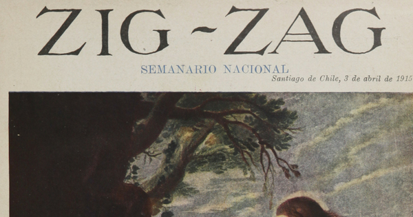 Zig-Zag: año XI, números 528-540, 3 de abril a 26 de junio de 1915