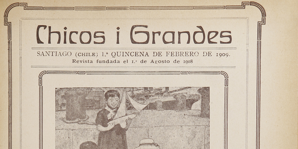 Chicos i grandes: año 1, número 13, 1a. quincena de febrero de 1909