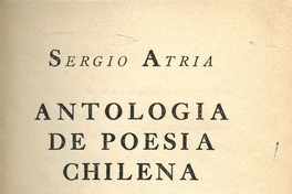Portadilla de Antología de poesía chilena de Sergio Atria, editado por Cruz del Sur en 1946