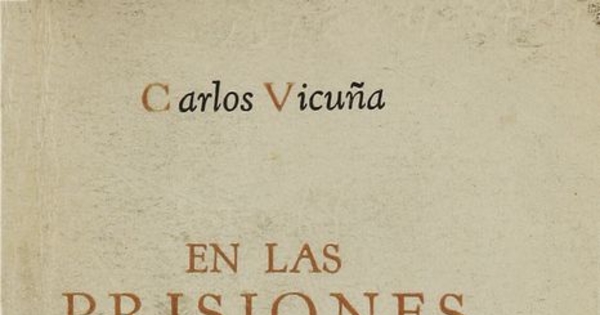 Portada de las prisiones políticas de Chile: cuatro evasiones novelescas de Carlos Vicuña Fuentes.