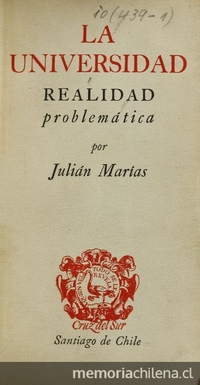 Portada de La universidad: realidad, de Julián Marías, publicado por editorial Cruz del Sur, 1953.