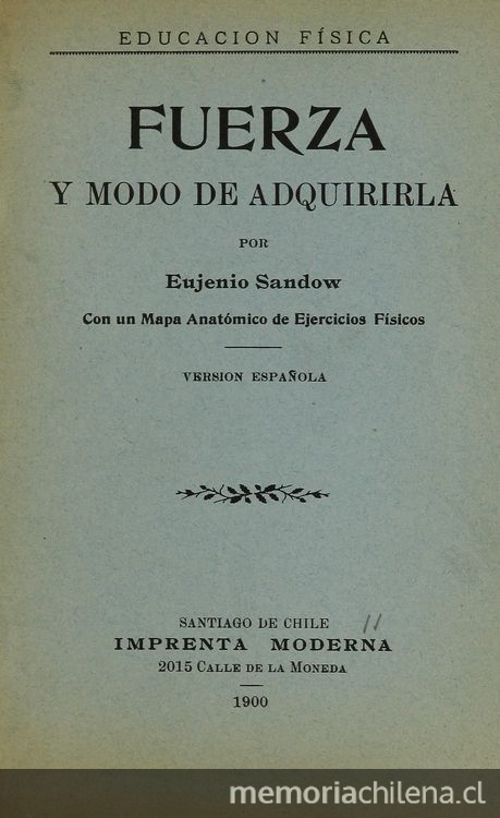 Fuerza y modo de adquirirla: con un mapa anatómico de ejercicios físicos.