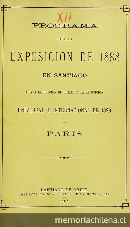 Programa para la exposición de 1888 en Santiago i para la sección de Chile en la exposición universal e internacional de 1889 en París. Santiago: Imprenta Nacional 1888.